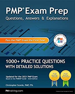 PMP Exam Prep: Questions, Answers, & Explanations: 1000+ Practice Questions with Detailed Solutions (2021 Edition) - Epub + Converted Pdf